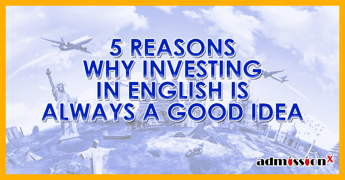 5 reasons why investing in English is always a good idea.