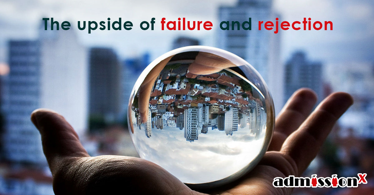 The upside of failure and rejection.
