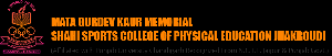 Mata Gurdev Kaur Memorial Shahi Sports College of Physical Education logo